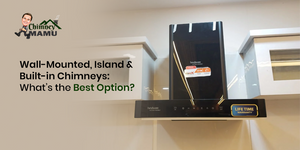 Wall-Mounted, Island & Built-in Chimneys: What’s the Best Option?